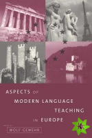 Aspects of Modern Language Teaching in Europe