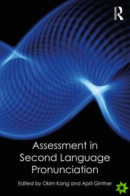 Assessment in Second Language Pronunciation