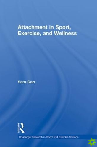 Attachment in Sport, Exercise and Wellness