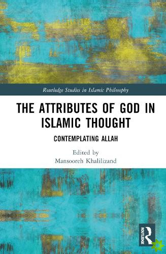 Attributes of God in Islamic Thought