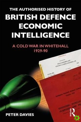 Authorised History of British Defence Economic Intelligence