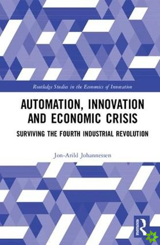 Automation, Innovation and Economic Crisis