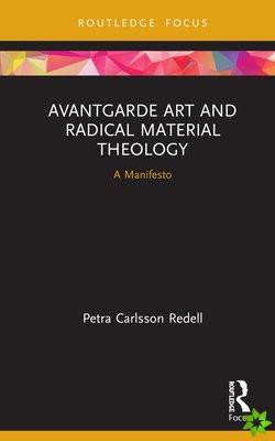 Avantgarde Art and Radical Material Theology
