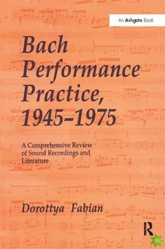 Bach Performance Practice, 19451975
