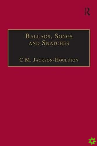 Ballads, Songs and Snatches