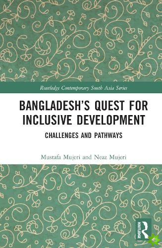 Bangladeshs Quest for Inclusive Development