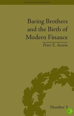Baring Brothers and the Birth of Modern Finance