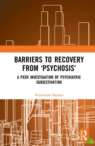 Barriers to Recovery from Psychosis