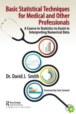 Basic Statistical Techniques for Medical and Other Professionals
