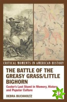 Battle of the Greasy Grass/Little Bighorn