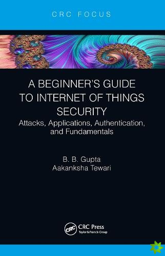 Beginners Guide to Internet of Things Security