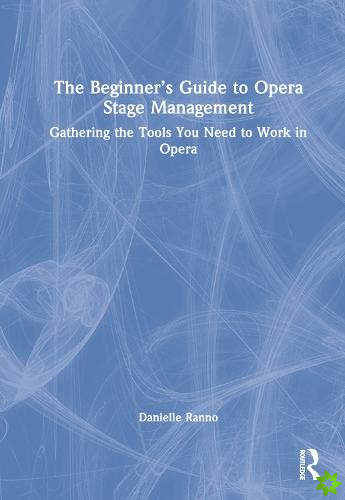 Beginners Guide to Opera Stage Management
