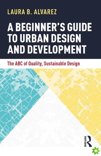 Beginner's Guide to Urban Design and Development