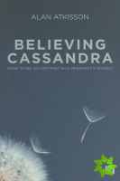 Believing Cassandra
