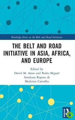 Belt and Road Initiative in Asia, Africa, and Europe