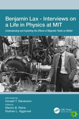 Benjamin Lax - Interviews on a Life in Physics at MIT