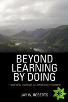 Beyond Learning by Doing