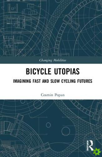 Bicycle Utopias