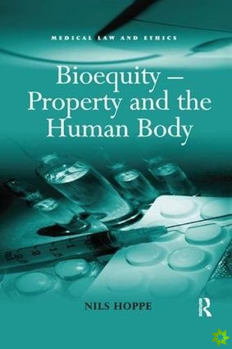 Bioequity  Property and the Human Body