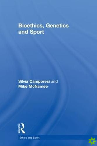Bioethics, Genetics and Sport