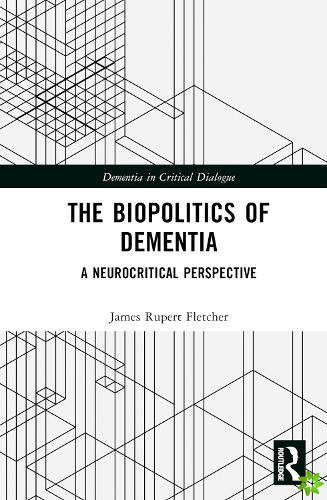 Biopolitics of Dementia