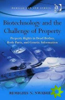 Biotechnology and the Challenge of Property