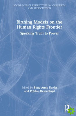 Birthing Models on the Human Rights Frontier