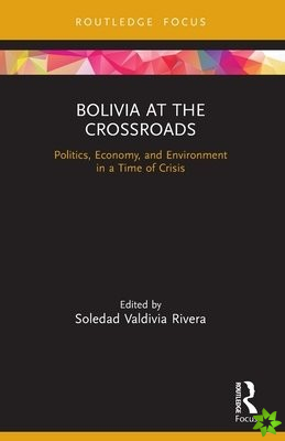 Bolivia at the Crossroads