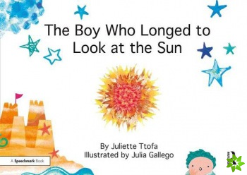 Boy Who Longed to Look at the Sun