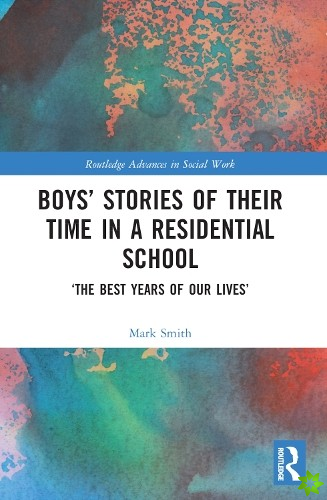 Boys Stories of Their Time in a Residential School