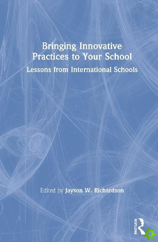 Bringing Innovative Practices to Your School