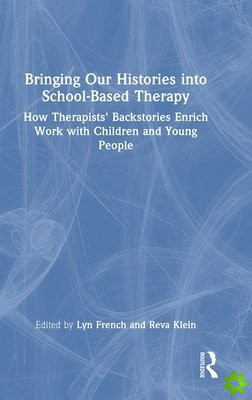 Bringing Our Histories into School-Based Therapy