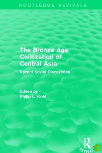 Bronze Age Civilization of Central Asia