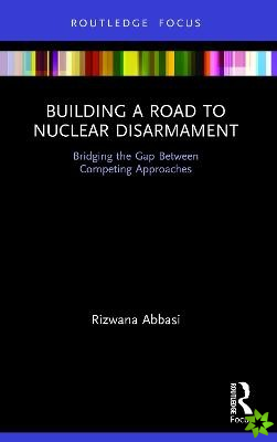 Building a Road to Nuclear Disarmament