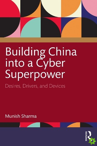 Building China into a Cyber Superpower