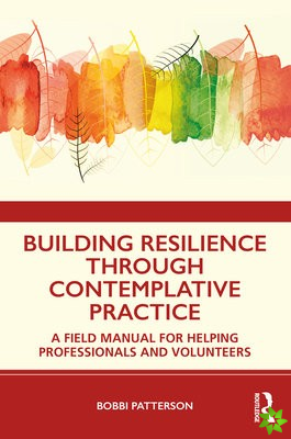 Building Resilience Through Contemplative Practice