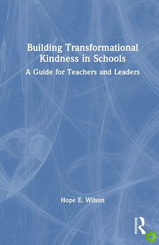 Building Transformational Kindness in Schools