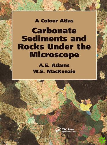 Carbonate Sediments and Rocks Under the Microscope