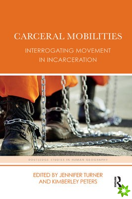 Carceral Mobilities