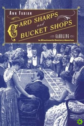 Card Sharps and Bucket Shops