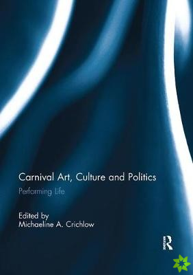 Carnival Art, Culture and Politics