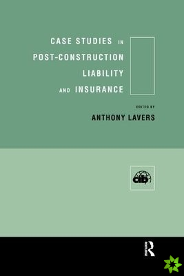 Case Studies in Post Construction Liability and Insurance