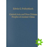 Central Asia and Non-Chinese Peoples of Ancient China