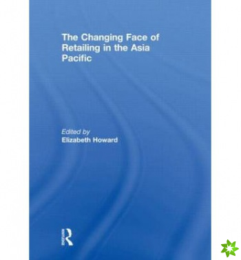 Changing Face of Retailing in the Asia Pacific