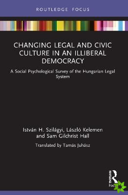Changing Legal and Civic Culture in an Illiberal Democracy