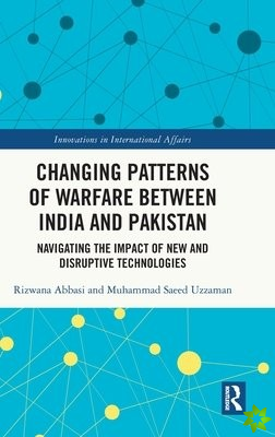 Changing Patterns of Warfare between India and Pakistan