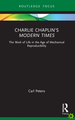Charlie Chaplins Modern Times