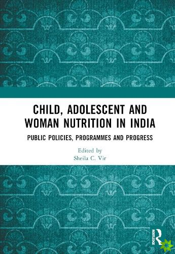Child, Adolescent and Woman Nutrition in India