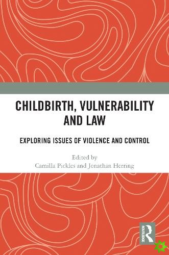 Childbirth, Vulnerability and Law