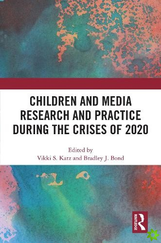 Children and Media Research and Practice during the Crises of 2020